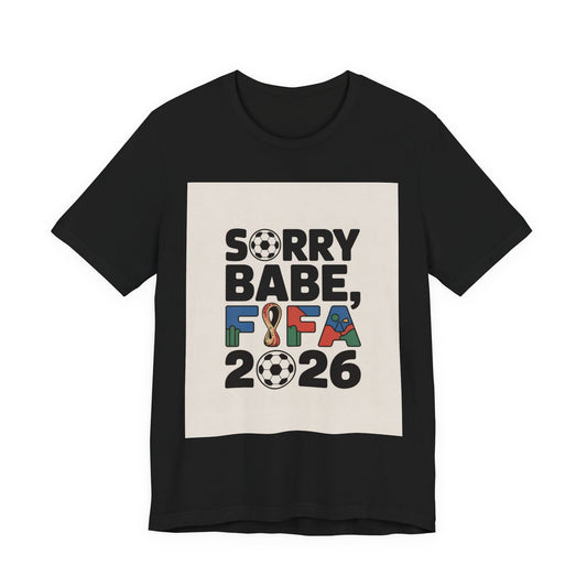 Sorry Babe, FIFA 2026 | USA 2026 Edition