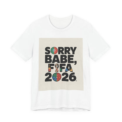 Sorry Babe, FIFA 2026 | PORTUGAL 2026 Edition