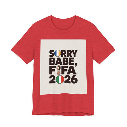 Sorry Babe, FIFA 2026 | FRANCE 2026 Edition