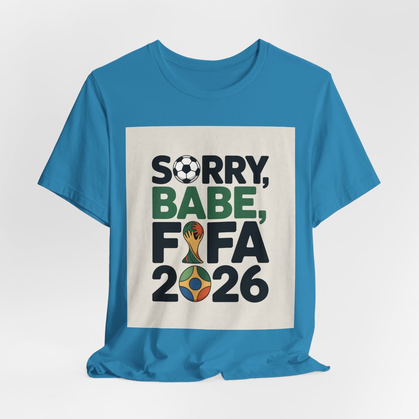 Sorry Babe, FIFA 2026 | BRAZIL 2026 Edition