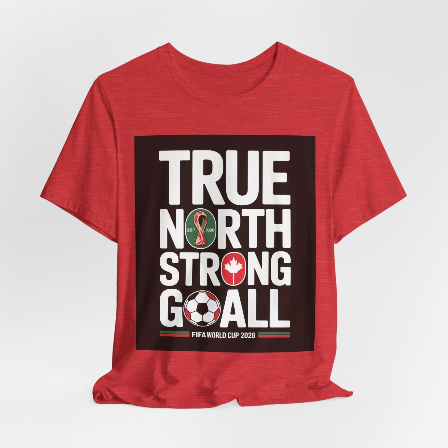True North Strong Goal | CANADA 2026 Edition