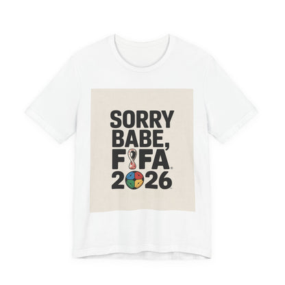 Sorry Babe, FIFA 2026 | CANADA 2026 Edition