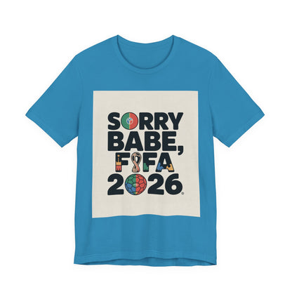 Sorry Babe, FIFA 2026 | PORTUGAL 2026 Edition