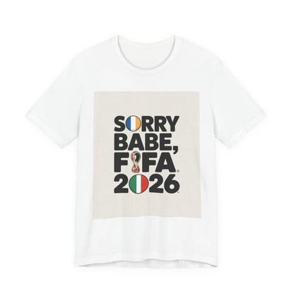 Sorry Babe, FIFA 2026 | FRANCE 2026 Edition