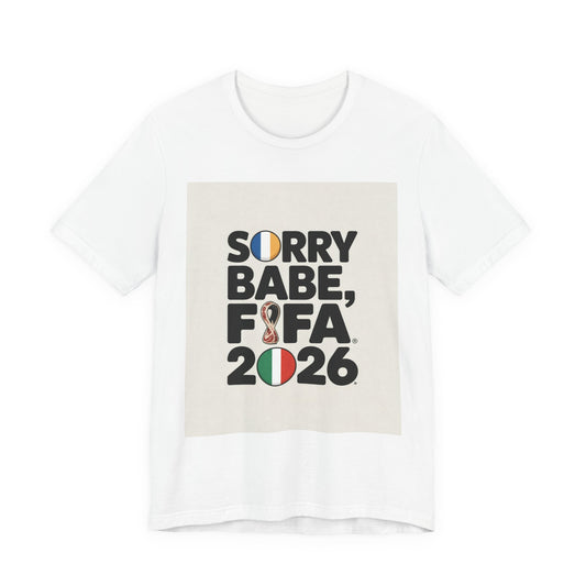 Sorry Babe, FIFA 2026 | FRANCE 2026 Edition