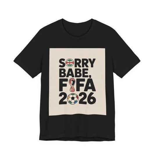 Sorry Babe, FIFA 2026 | ENGLAND 2026 Edition