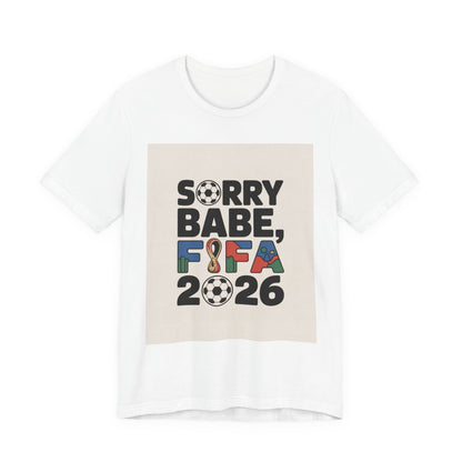 Sorry Babe, FIFA 2026 | USA 2026 Edition