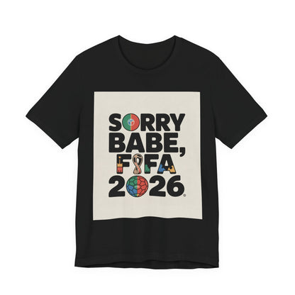 Sorry Babe, FIFA 2026 | PORTUGAL 2026 Edition