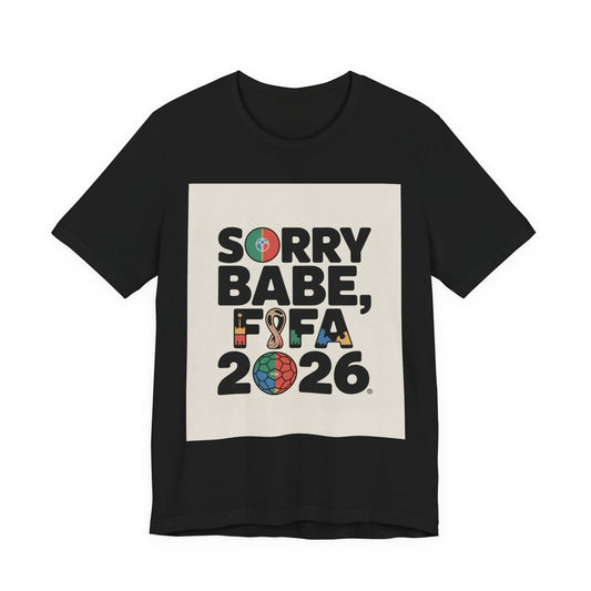 Sorry Babe, FIFA 2026 | PORTUGAL 2026 Edition