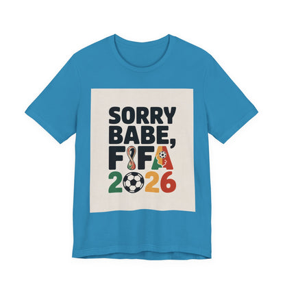 Sorry Babe, FIFA 2026 | MEXICO 2026 Edition