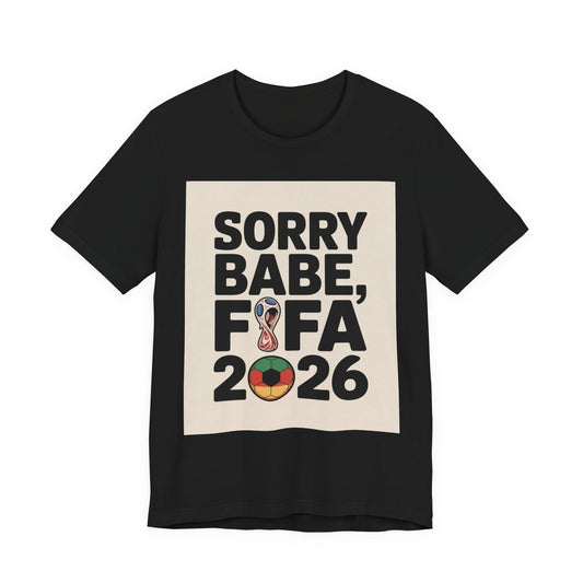 Sorry Babe, FIFA 2026 | GERMANY 2026 Edition