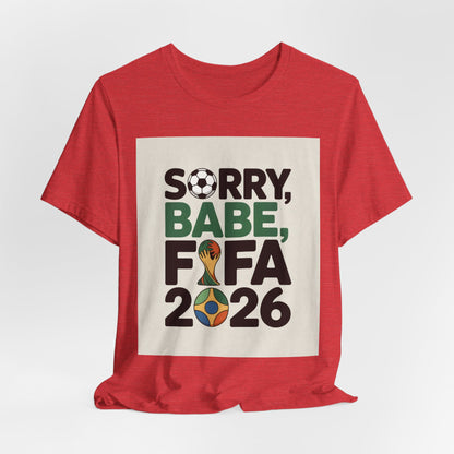 Sorry Babe, FIFA 2026 | BRAZIL 2026 Edition