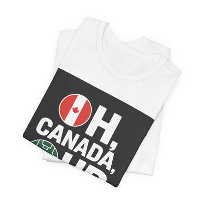 Oh Canada, Our Pitch | CANADA 2026 T Shirt
