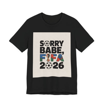 Sorry Babe, FIFA 2026 | USA 2026 Edition