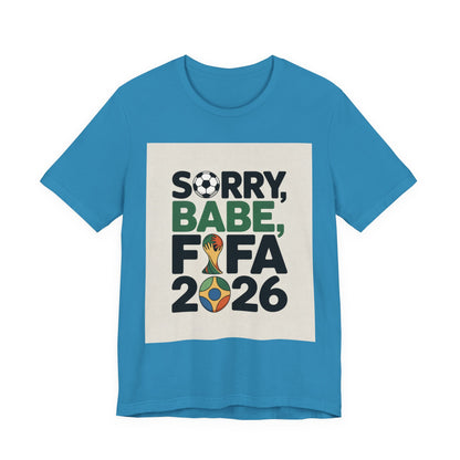 Sorry Babe, FIFA 2026 | BRAZIL 2026 Edition