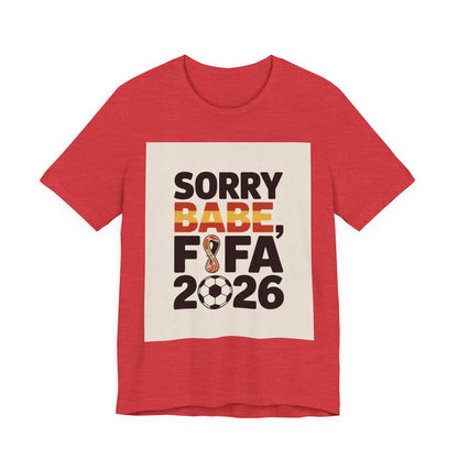 Sorry Babe, FIFA 2026 | SPAIN 2026 Edition