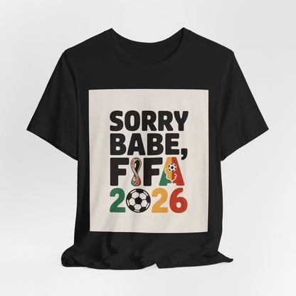 Sorry Babe, FIFA 2026 | MEXICO 2026 Edition