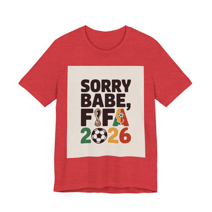 Sorry Babe, FIFA 2026 | MEXICO 2026 Edition
