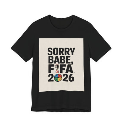 Sorry Babe, FIFA 2026 | CANADA 2026 Edition