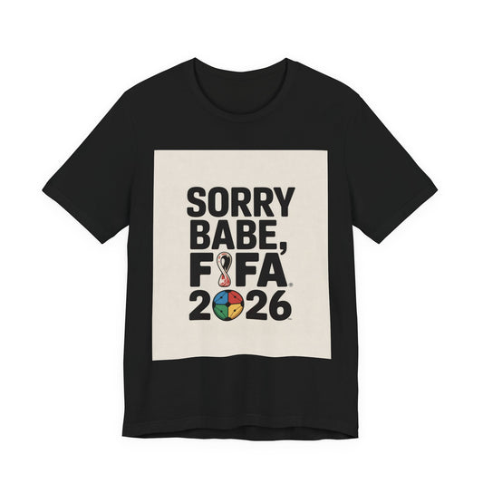 Sorry Babe, FIFA 2026 | CANADA 2026 Edition