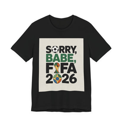 Sorry Babe, FIFA 2026 | BRAZIL 2026 Edition